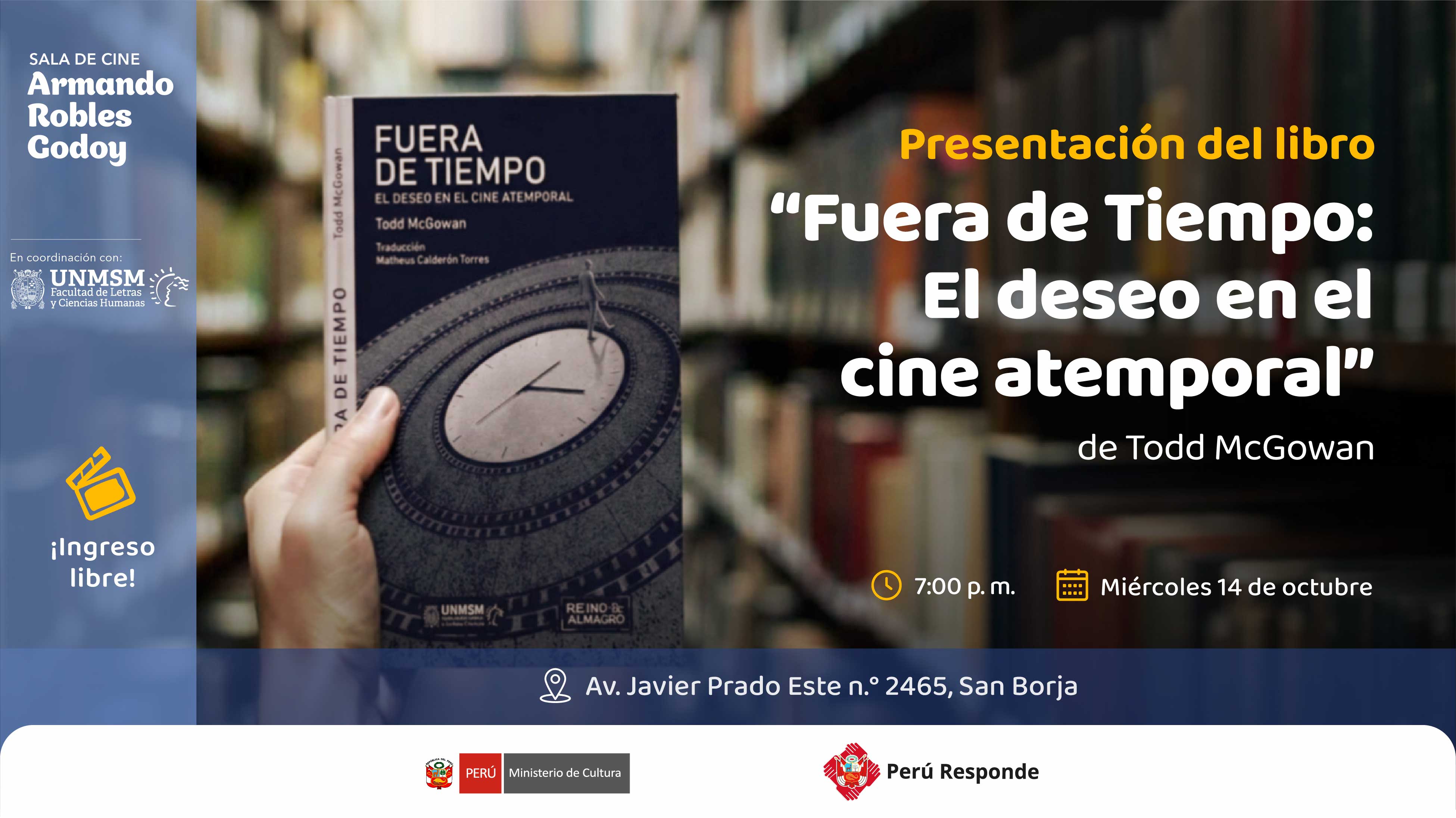 Presentación del libro "Fuera de Tiempo: El deseo en el cine atemporal" de Todd McGowan en la Sala de cine Armando Robles Godoy