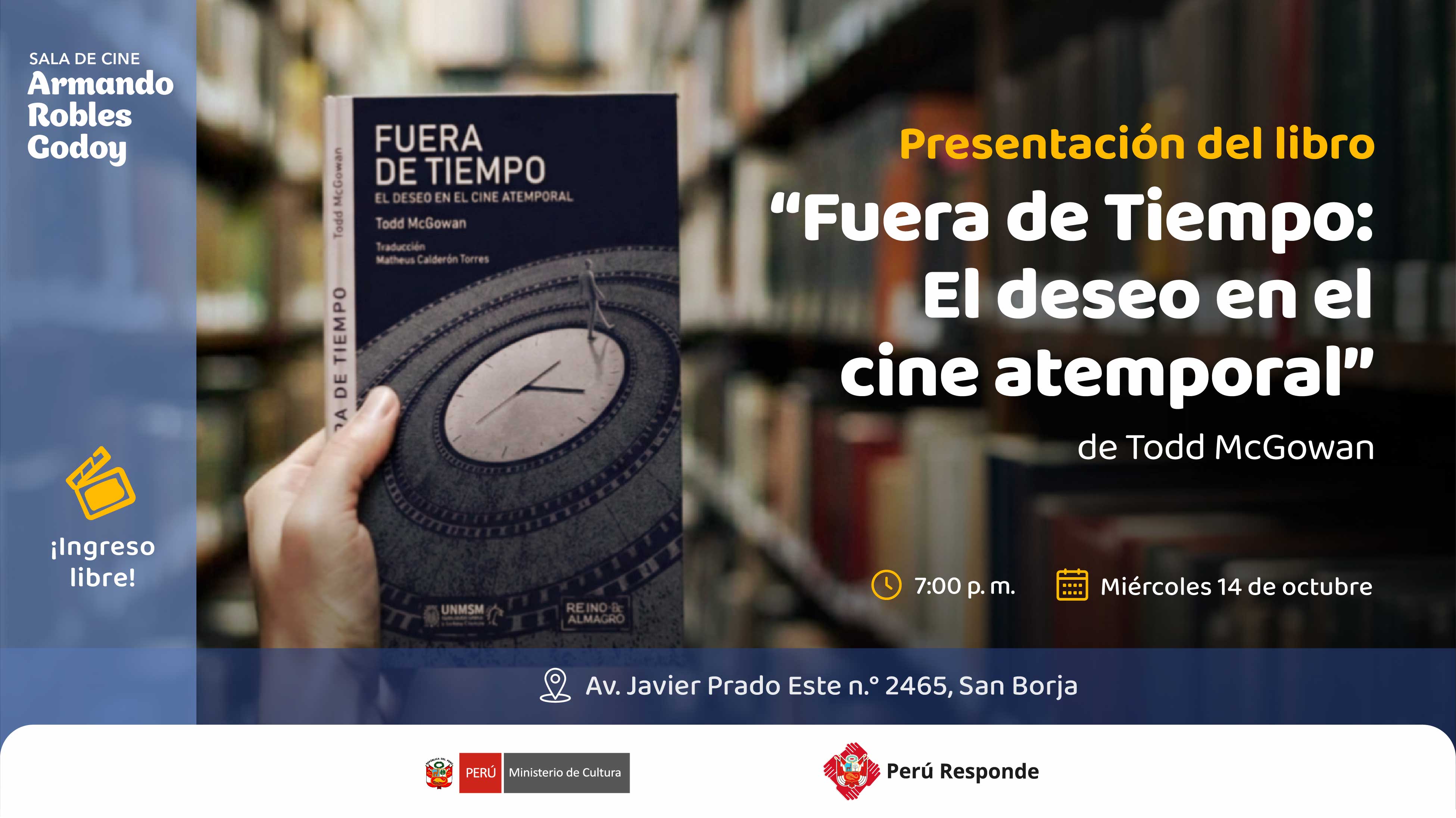 Presentación del libro "Fuera de Tiempo: El deseo en el cine atemporal" de Todd McGowan en la Sala de cine Armando Robles Godoy