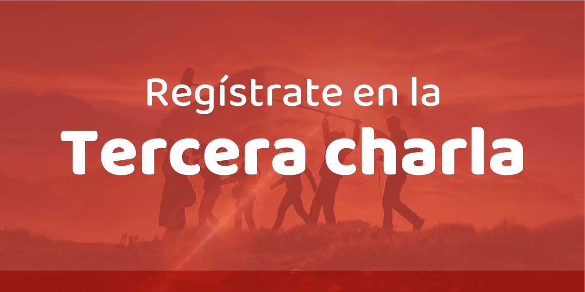 Regístrate en la tercera charla