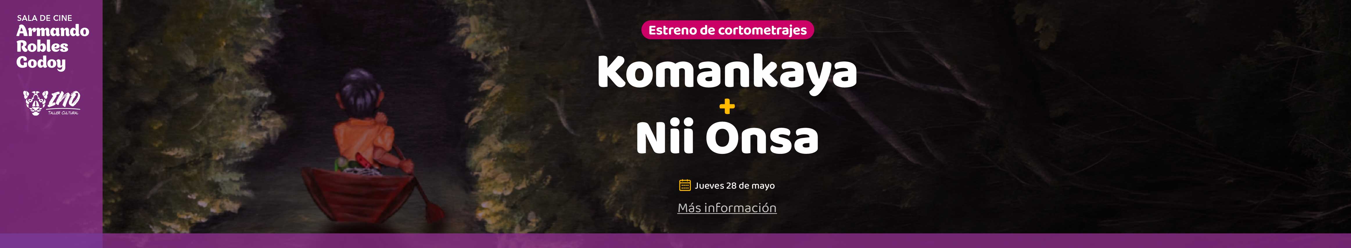 Estreno de los cortometrajes: “Komankaya” y “Nii Onsa” en la Sala Armando Robles Godoy
