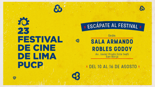 23 Festival de Cine de Lima PUCP en la Sala Armando Robles Godoy