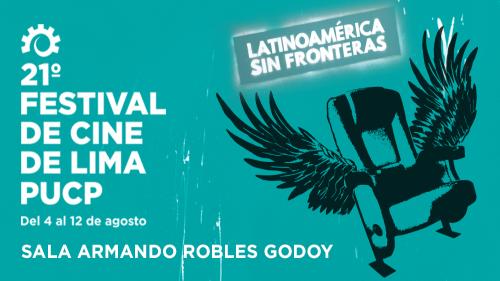 21° Festival de Cine de Lima en la Sala Armando Robles Godoy