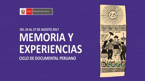Memoria y Experiencias - Ciclo de documental peruano
