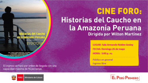 Cine Foro: Historias del Caucho en la Amazonía Peruana