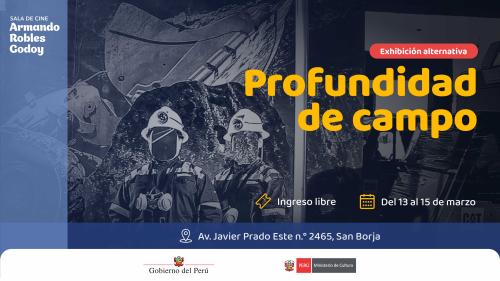 Exhibición alternativa | "Profundidad de campo" en la sala Armando Robles Godoy