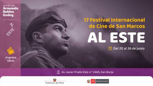 XVII Festival Internacional de Cine San Marcos - Al Este en la sala Armando Robles Godoy