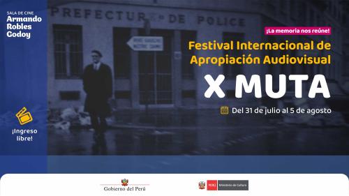 X MUTA - Festival Internacional de Apropiación Audiovisual en la sala Armando Robles Godoy