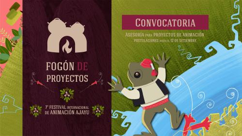 Convocatoria al Fogón de proyectos del 7 Festival Internacional de Animación Ajayu