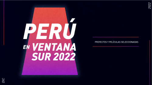 Películas y proyectos peruanos participantes en Ventana Sur 2024
