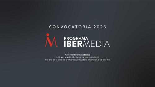 Convocatoria Ibermedia 2026