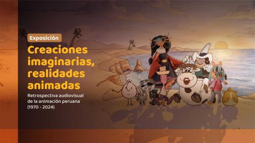  Exposición "Creaciones imaginarias, realidades animadas"