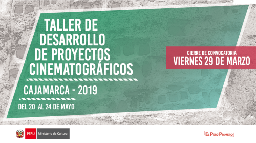 [Cerrada] Taller de Desarrollo de Proyectos Cinematográficos - Cajamarca 2019