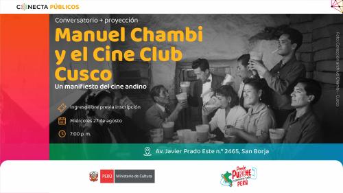 Conversatorio: Manuel Chambi y el Cine Club Cusco: Un manifiesto del cine andino