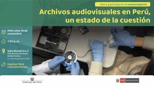 [Conversatorio] Foro Cinemateca: Archivos audiovisuales en Perú, un estado de la cuestión