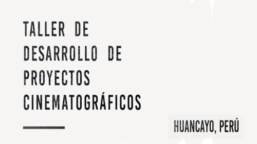 Proyectos recibidos al Taller de desarrollo de proyectos cinematográficos