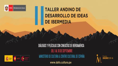 II Taller Andino de Desarrollo de Ideas de Ibermedia se realizará en Lima del 1° al 10 de setiembre