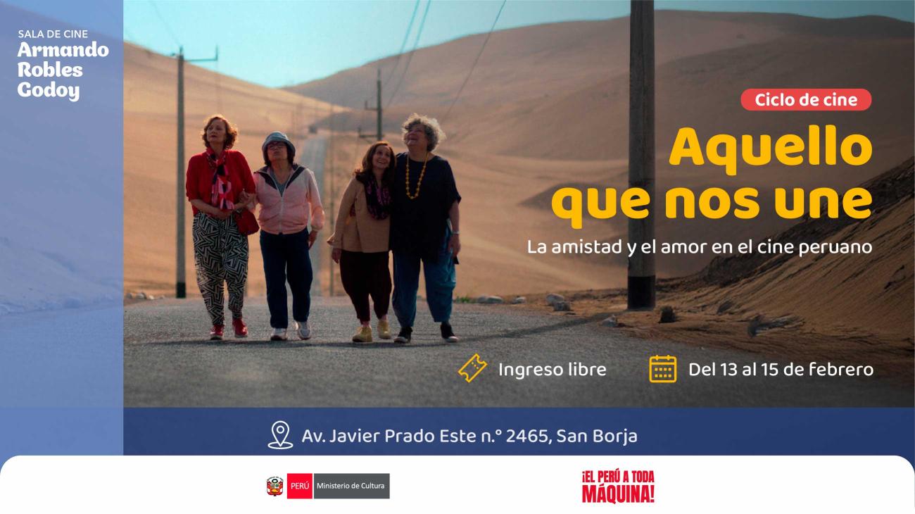 Ciclo de cine | Aquello que nos une. La amistad y el amor en el cine peruano