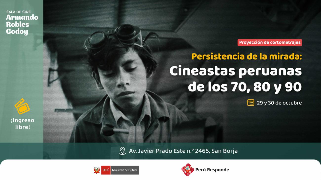 Persistencia de la mirada. Cineastas peruanas de los 70, 80, y 90