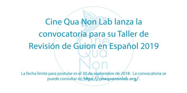 [Cerrada] Convocatoria Taller de Revisión de Guión en Español - CINE QUA NON LAB