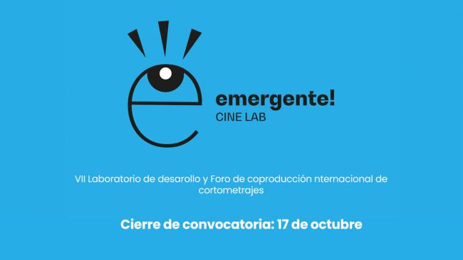 [Cerrada] 7 Emergente! Laboratorio de desarrollo y foro de coproducción de cortometrajes