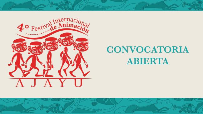 [Cerrada] 4 Festival Internacional de Animación AJAYU