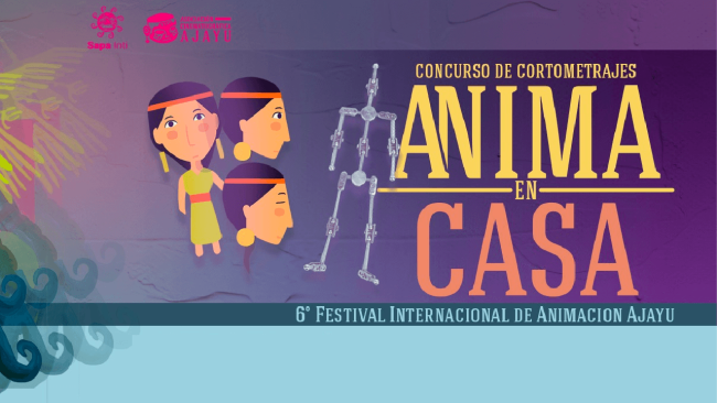 [Cerrada] Concurso de cortometrajes "Anima en casa" - Festival Ajayu