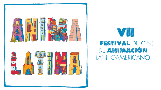 [Cerrada] VII Anima Latina – Festival de Cine de Animación Latinoamericano