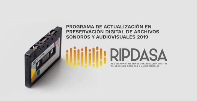 [Cerrada] Webinar "Programa de Actualización en Preservación Digital de Archivos Sonoros y Audiovisuales 2019"