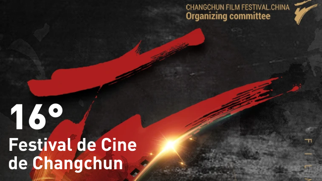 [Cerrada] 16° Festival de Cine de Changchun - China
