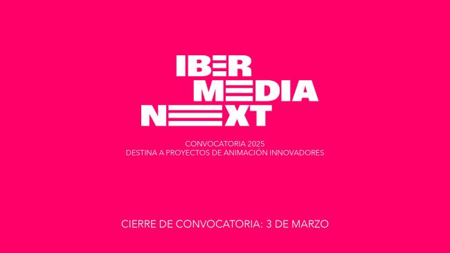 [Cerrada] Ibermedia Next 2025