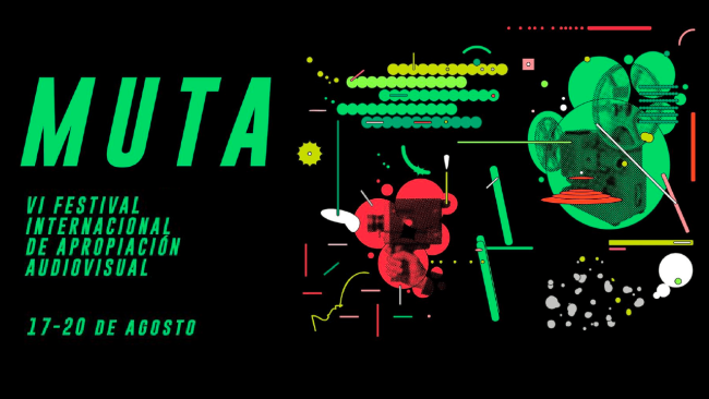 [Cerrada] VI Festival Festival Internacional de Apropiación Audiovisual - MUTA
