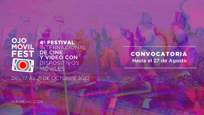 [Cerrada] 4º Festival Internacional de Cine y Video con Dispositivos Móviles - Ojo Móvil Fest