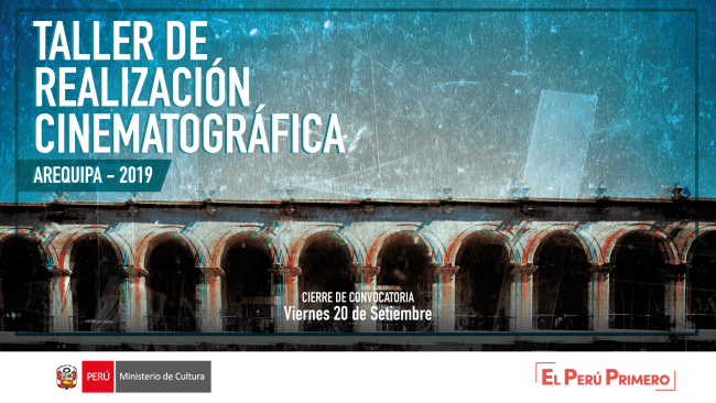 [Cerrada] Taller de realización cinematográfica - Arequipa 2019
