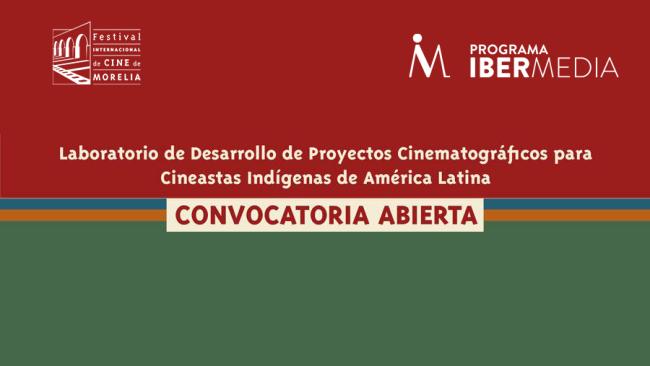 [Cerrada] Laboratorio de Desarrollo de Proyectos Cinematográficos para Cineastas Indígenas de América Latina