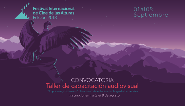 [Cerrada] Convocatoria al Taller de Capacitación Audiovisual del Festival Internacional de Cine de las Alturas 2018