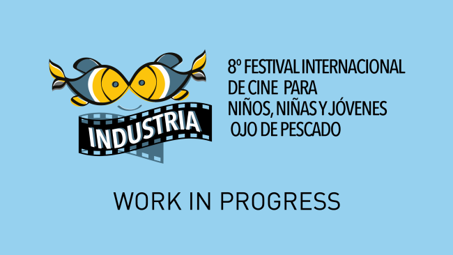 El Festival Ojo de Pescado de Chile Abre convocatoria para sección Work In Progress