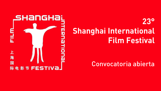 [Cerrada] 23° Shanghai International Film Festival