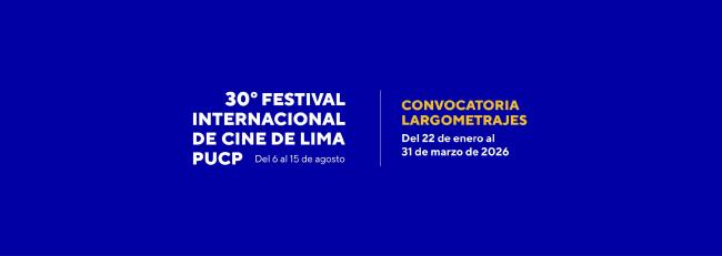 30 Festival Internacional de Cine de Lima PUCP