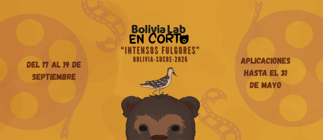 Bolivia Lab en Corto: Intensos Fulgores 2026