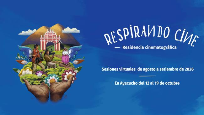 Respirando cine | Residencia cinematográfica en Ayacucho