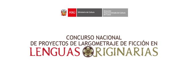 Concurso Nacional de Proyectos de Largometraje de Ficción en Lenguas Originarias