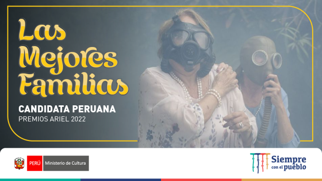 Película peruana "Las mejores familias" representará al Perú en los Premios Ariel 2022