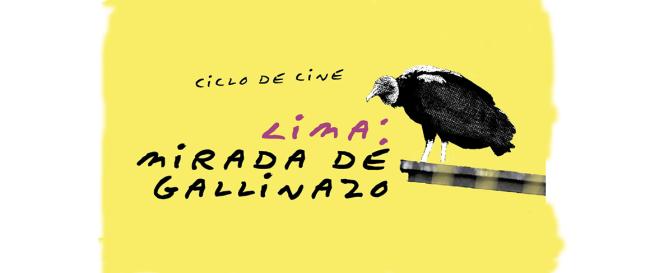 Ciclo de cine 'Lima: mirada de gallinazo' en Casa de la literatura peruana