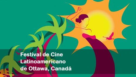 Festival de Cine Latinoamericano de Ottawa, Canadá