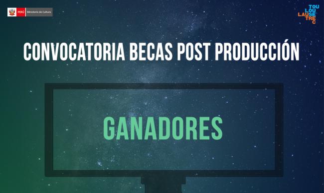 Ganadores Convocatoria Becas Post Producción