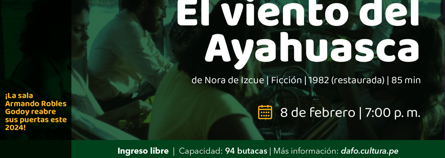 El viento del ayahuasca en la sala Armando Robles Godoy