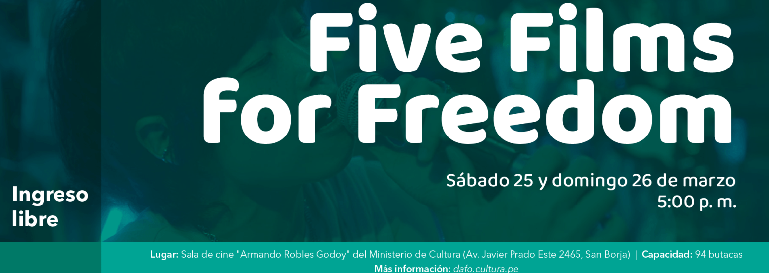 Muestra de cine "Five films for freedom" en la sala Armando Robles Godoy