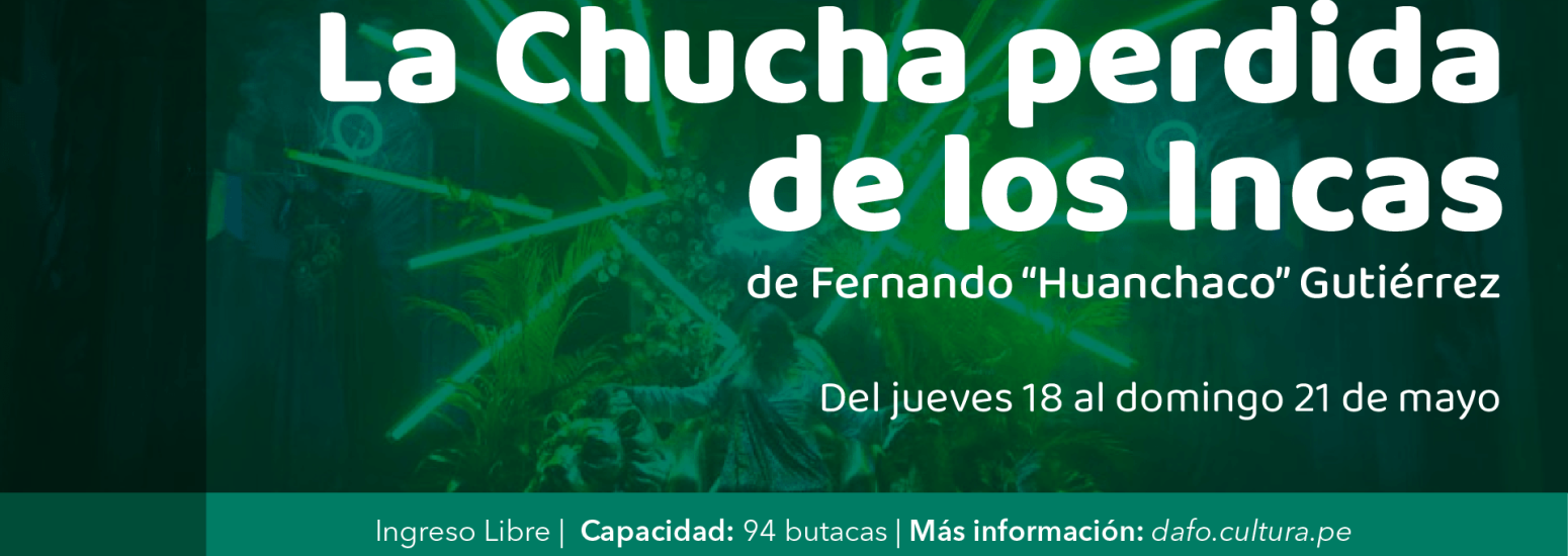 La Chucha perdida de los Incas en la sala Armando Robles Godoy