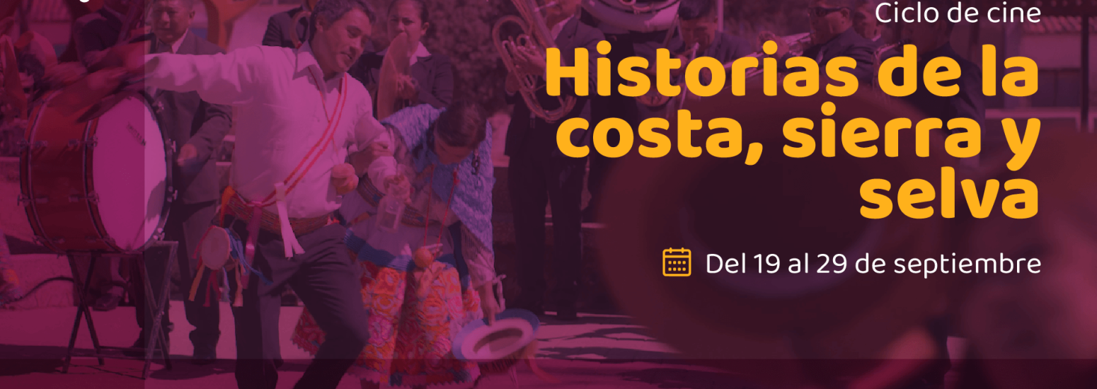 Ciclo de cine "Historias de la costa, sierra y selva