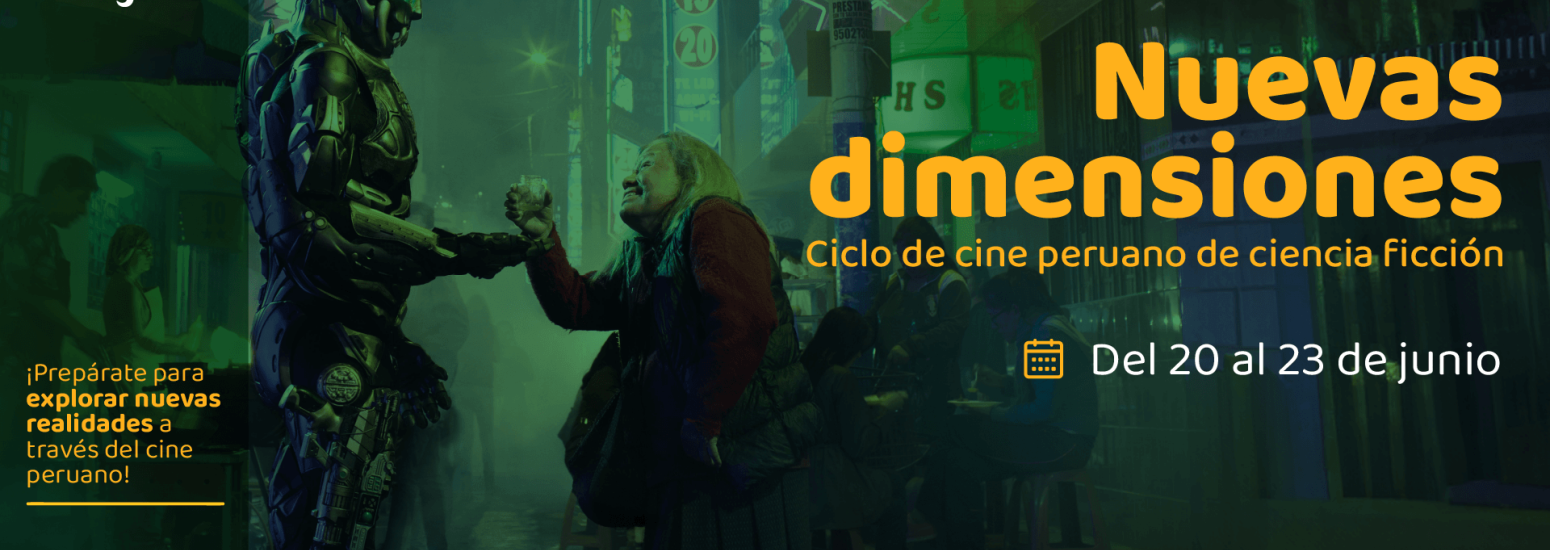 Ciclo de cine peruano de ciencia ficción "Nuevas dimensiones"